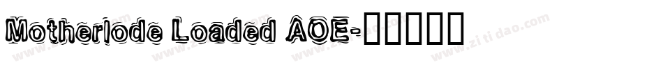 Motherlode Loaded AOE字体转换